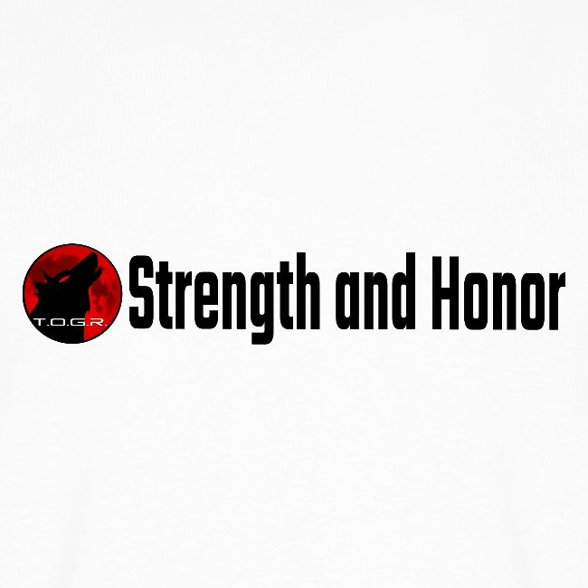 Strength and Honor - Black Letters
