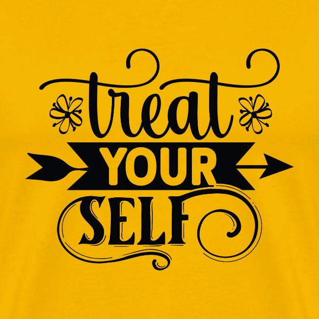 Treat Yourself