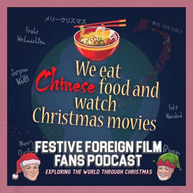 We love Chinese food with our Christmas movies!