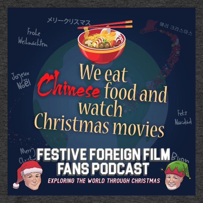 We love Chinese food with our Christmas movies!