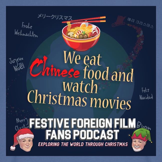 We love Chinese food with our Christmas movies!