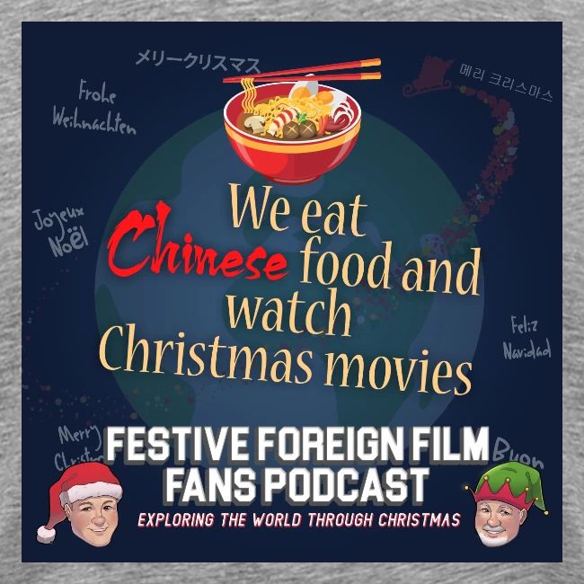 We love Chinese food with our Christmas movies!