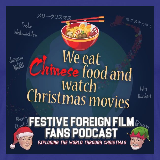 We love Chinese food with our Christmas movies!