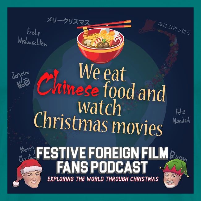 We love Chinese food with our Christmas movies!