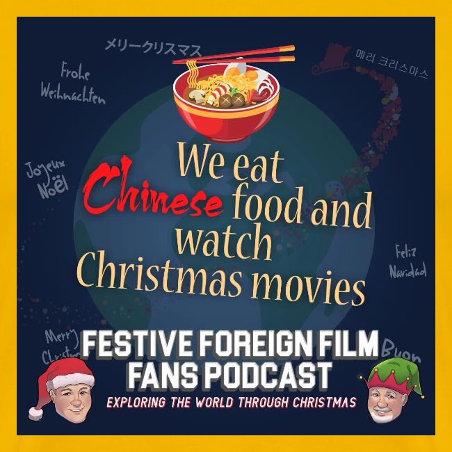 We love Chinese food with our Christmas movies!