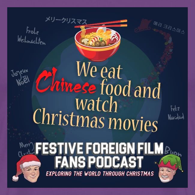 We love Chinese food with our Christmas movies!