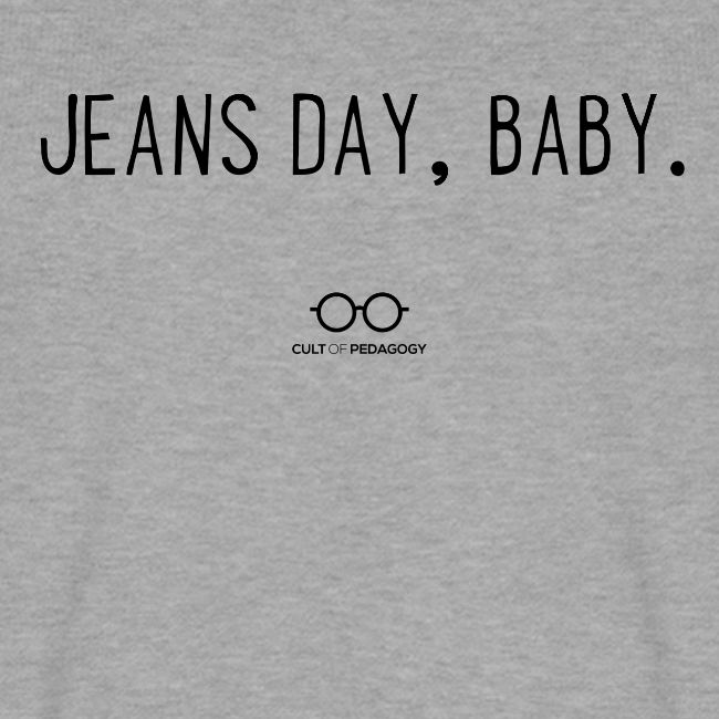 Jeans Day, Baby. (black text)
