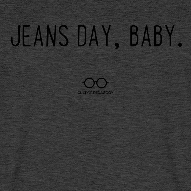 Jeans Day, Baby. (black text)