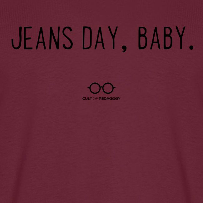 Jeans Day, Baby. (black text)