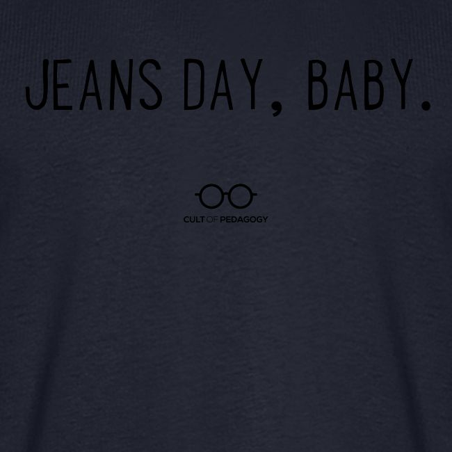 Jeans Day, Baby. (black text)