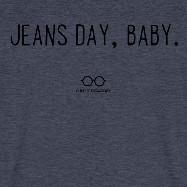 Jeans Day, Baby. (black text)