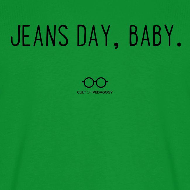 Jeans Day, Baby. (black text)