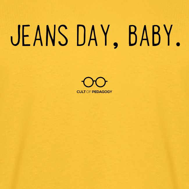 Jeans Day, Baby. (black text)