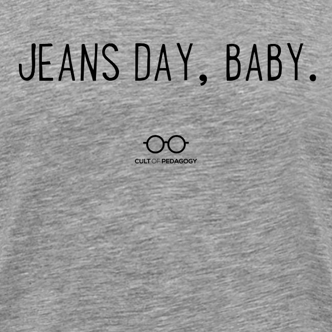 Jeans Day, Baby. (black text)