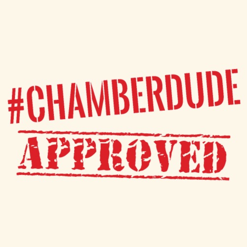 Chamber Dude Approved - Men's Premium T-Shirt
