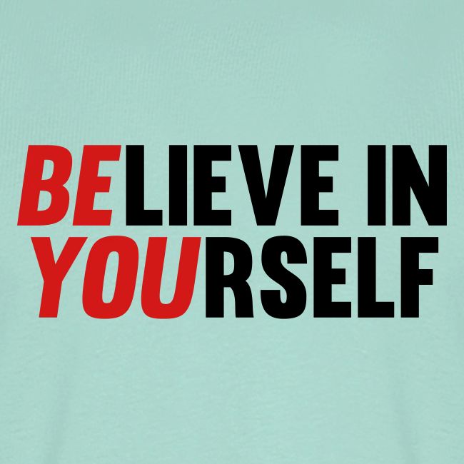 Believe in Yourself