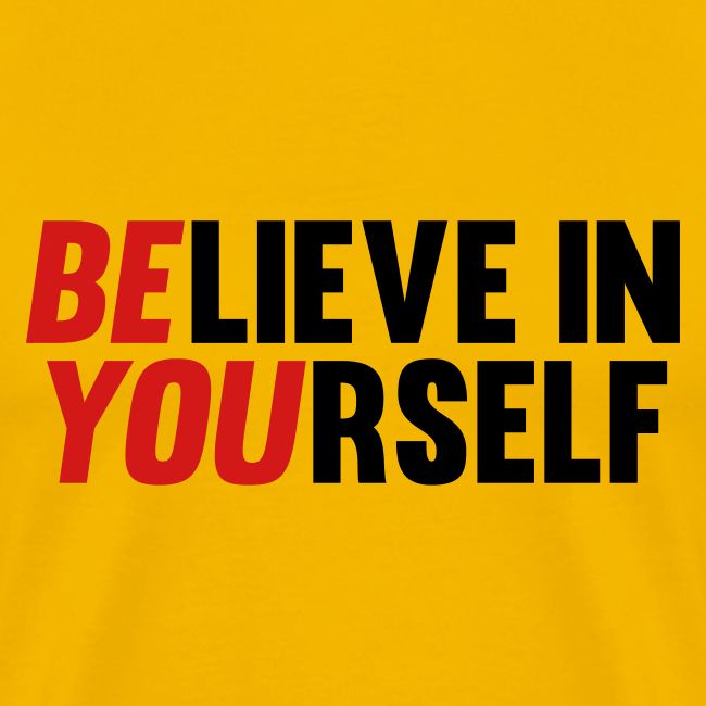 Believe in Yourself