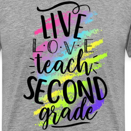Live Love Teach 2nd Grade Teacher T-shirts - Men's Premium T-Shirt