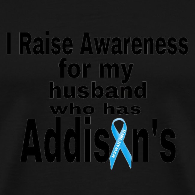 Raise Awareness for my husbnad who has Addisons