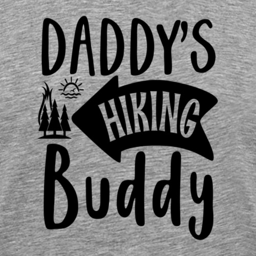 Daddy's Hiking Buddy Hiking Dad Shirt - Men's Premium T-Shirt