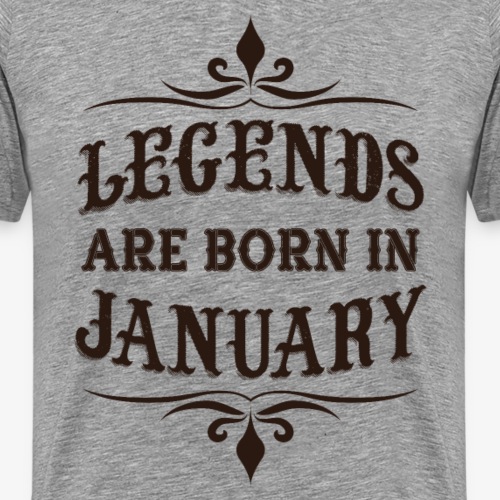 Legends are Born in January