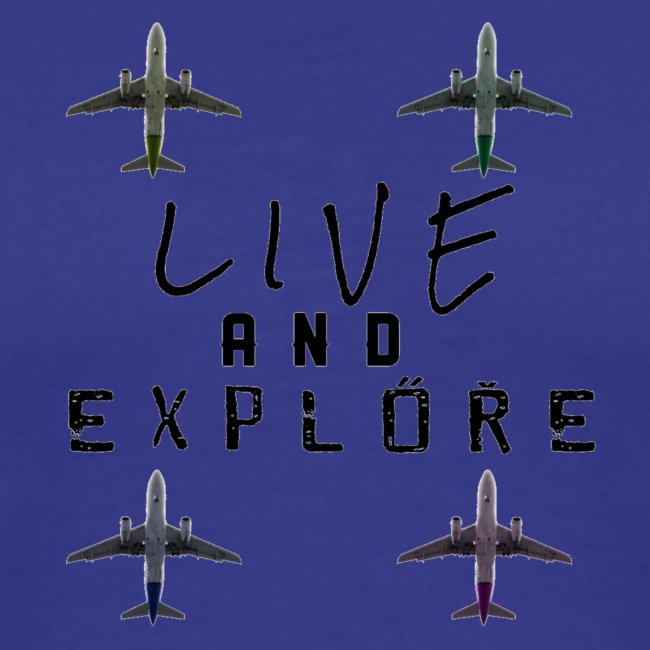 Live and Explore