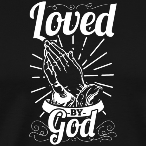 Loved By God (White Letters) - Men's Premium T-Shirt