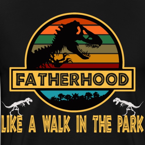 Fatherhood: A Walk In The Park - Men's Premium T-Shirt
