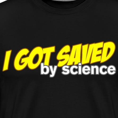 Saved by Science - Men's Premium T-Shirt