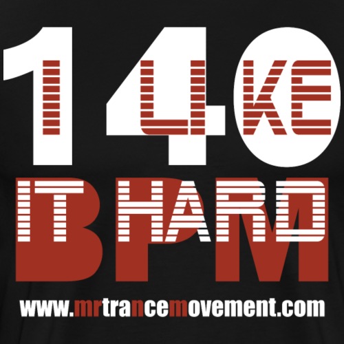 I Like My Music Hard! 140BPM - Men's Premium T-Shirt