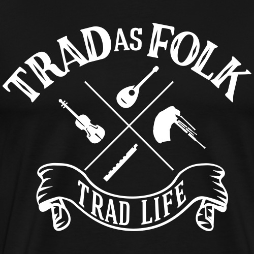 Trad as folk 2 - Men's Premium T-Shirt