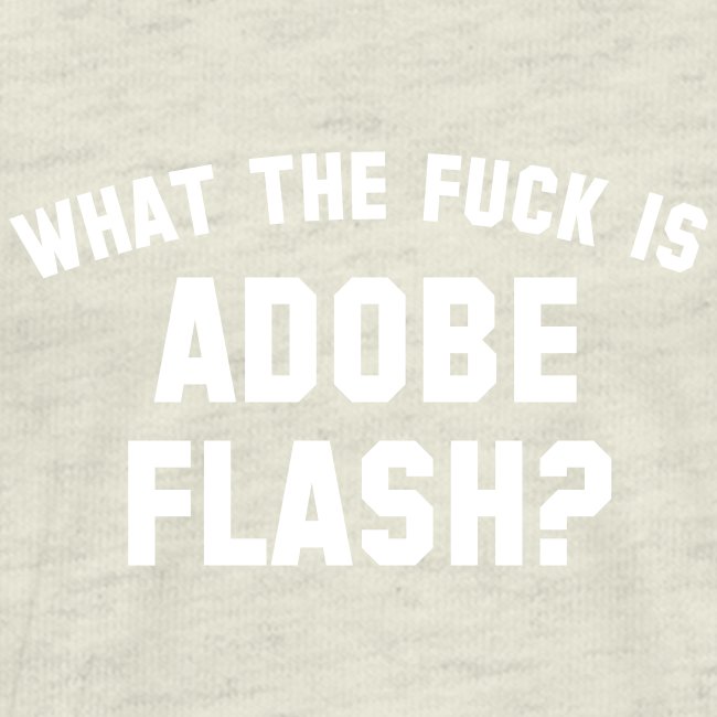 what the fuck is adobe flash
