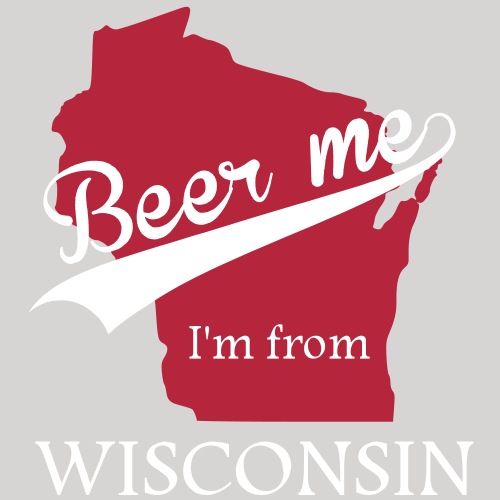 Beer me, I'm from Wisconsin - Men's Premium T-Shirt