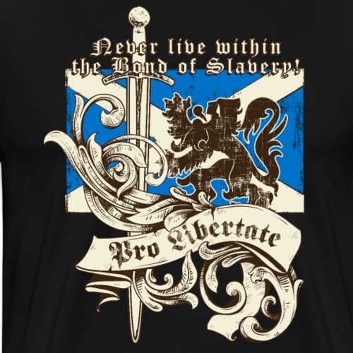 Pro Libertate - For Freedom - William Wallace - Men's Premium T-Shirt