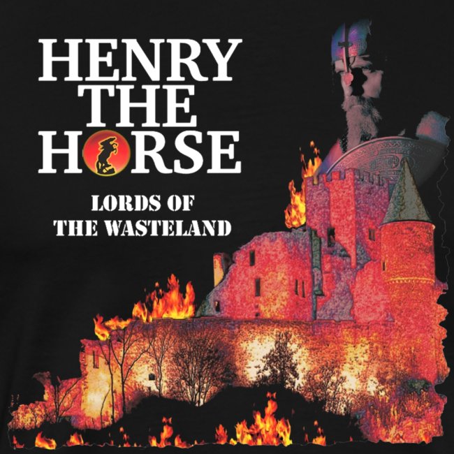 Henry the Horse Lords of the Wasteland T Shirt