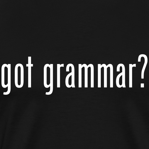 Got Grammar - Men's Premium T-Shirt