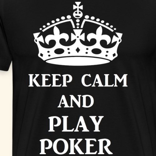 keep calm play poker wht - Men's Premium T-Shirt