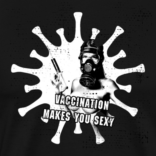 vaccination makes you sexy - Men's Premium T-Shirt
