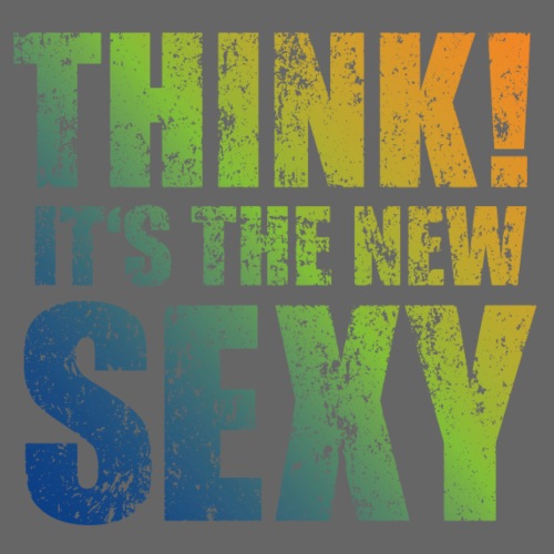 Think! It's The New Sexy - Men's Premium T-Shirt