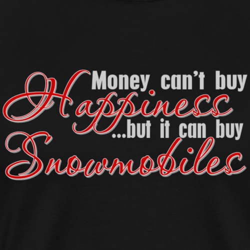 Money Can Buy Snowmobiles - Men's Premium T-Shirt