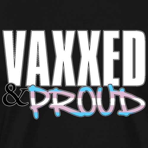 Vaxxed & Proud Transgender Pride Flag - Men's Premium T-Shirt