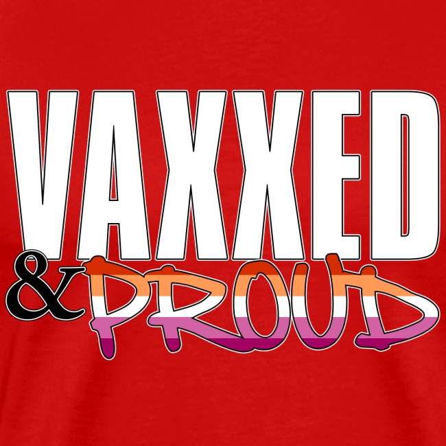 Vaxxed & Proud Lesbian Pride Flag