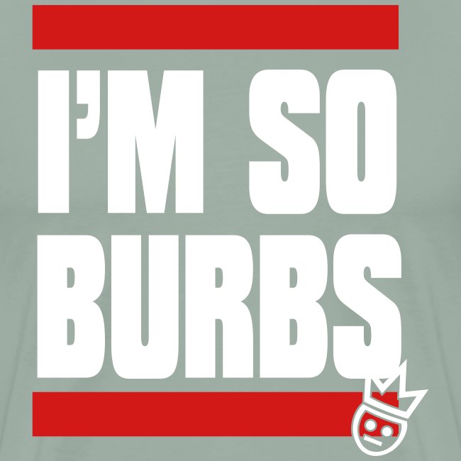 I m So Burbs Tee