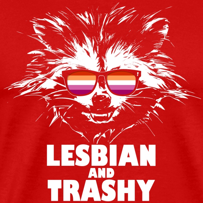 Lesbian and Trashy Raccoon Sunglasses Lesbian
