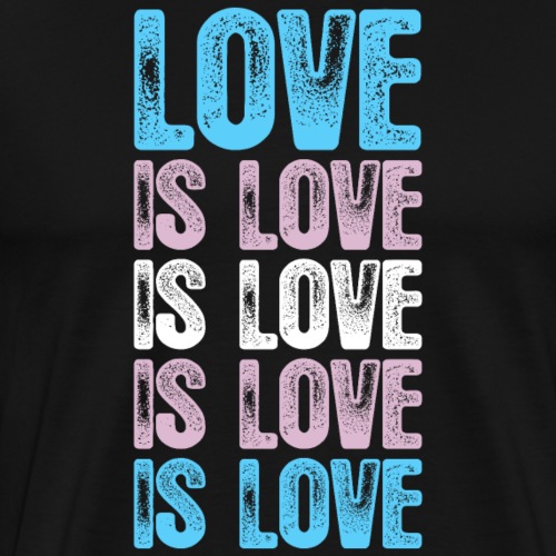 Transgender Pride Love is Love is Love - Men's Premium T-Shirt