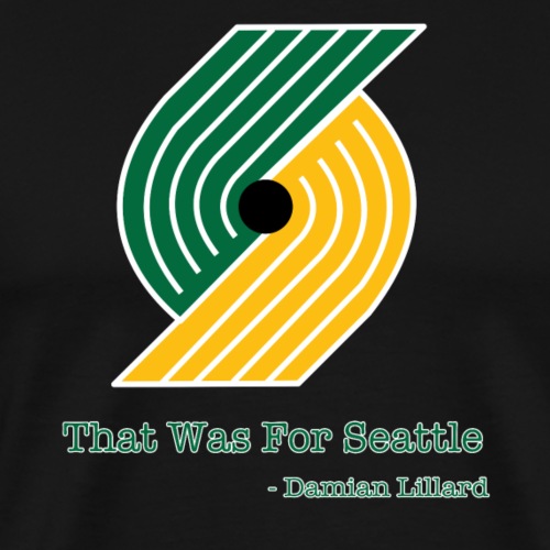 That Was for Seattle - Men's Premium T-Shirt