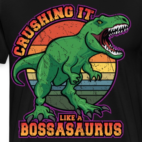 Crushing it like a Bossasaurus Funny Retro T-Rex - Men's Premium T-Shirt