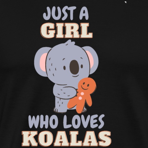 Just a GIRL who loves koalas - Men's Premium T-Shirt