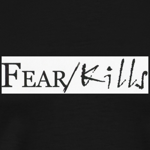 Fear/Kills 1 - Men's Premium T-Shirt