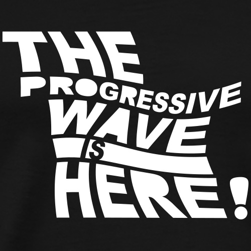 Progressive Wave Is Here - Men's Premium T-Shirt